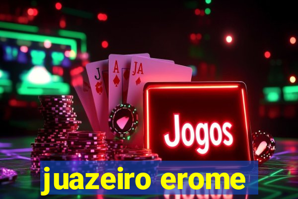 juazeiro erome